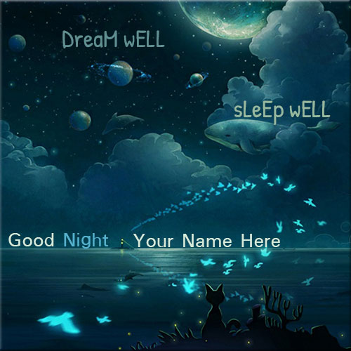 Dream Well Sleep Well Good Night Greetings Name Pics