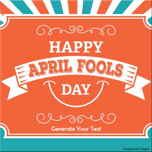 Generate Happy April Fools Day Celebration Name Pics