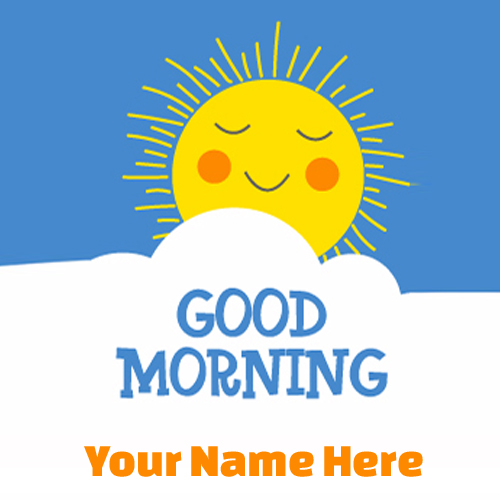 Good Morning Sunrise Greeting With Your Name